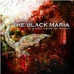 A Shared Histrory in Tragedy - CD Audio di Black Maria