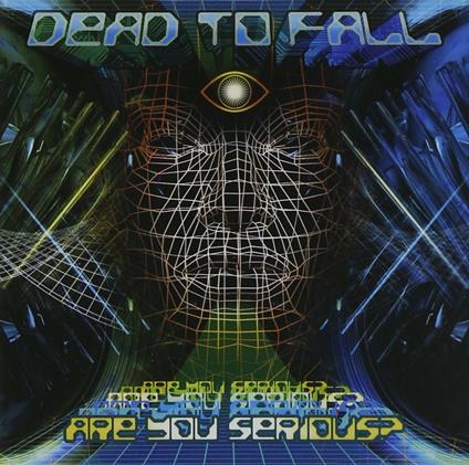 Are You Serious? - CD Audio di Dead to Fall