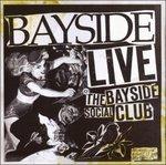 Live at the Bayside - CD Audio di Bayside