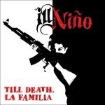Till Death, La Familia - CD Audio di Ill Niño