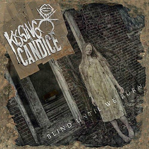 Blind Until We Burn - CD Audio di Kissing Candice