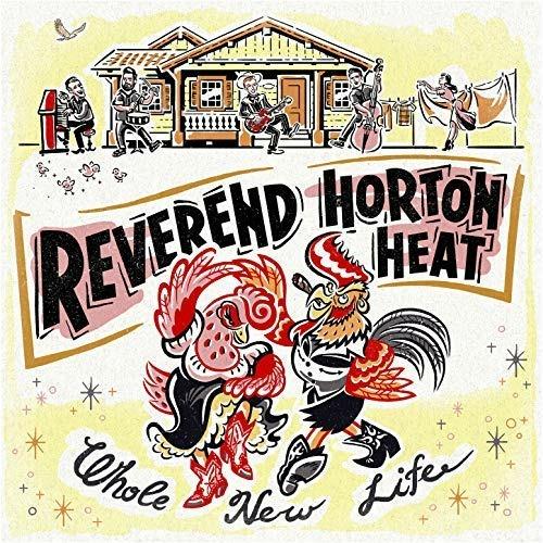 Whole New Life - CD Audio di Reverend Horton Heat