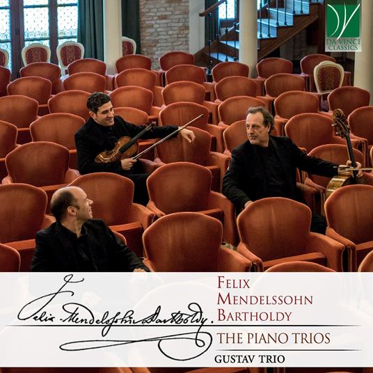 The Piano Trios - CD Audio di Felix Mendelssohn-Bartholdy,Gustav Trio