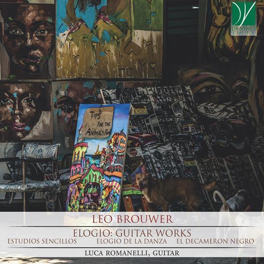 Elogio. Musica per chitarra - CD Audio di Leo Brouwer,Luca Romanelli
