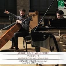Twilight. Sonata per pianoforte e violocello - CD Audio di Sergei Rachmaninov,Orazio Ferrari,Marco Sanna