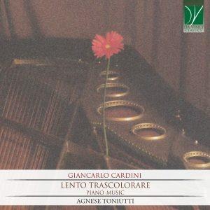 Lento trascolorare. Musica per pianoforte - CD Audio di Giancarlo Cardini,Agnese Toniutti