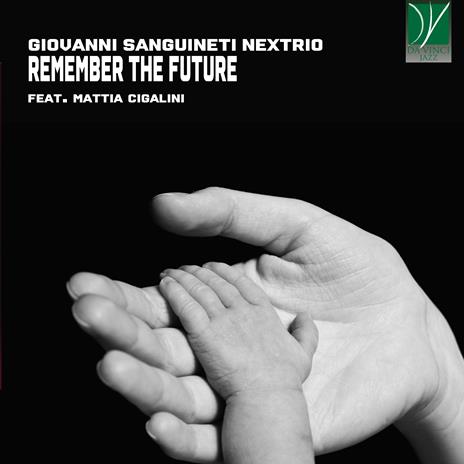 Remember the Future - CD Audio di Giovanni Sanguineti