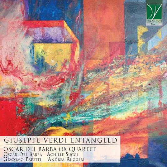 Giuseppe Verdi Entangled - CD Audio di Oscar Del Barba
