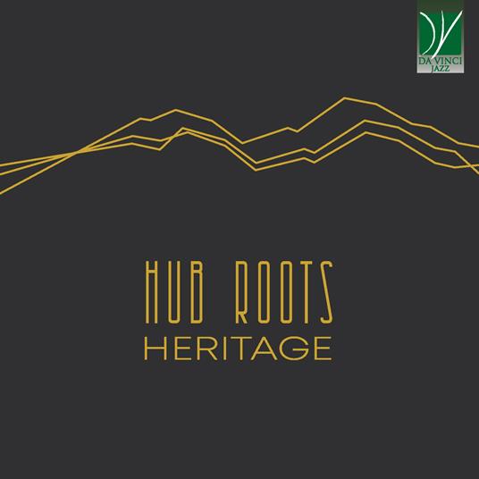 Heritage - CD Audio di Hub Roots