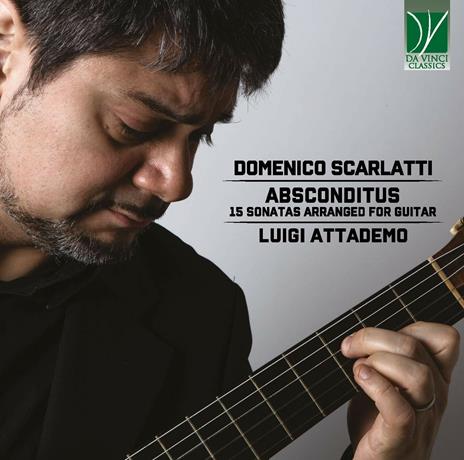 Absconditus. 15 Sonate per chitarra - CD Audio di Domenico Scarlatti,Luigi Attademo
