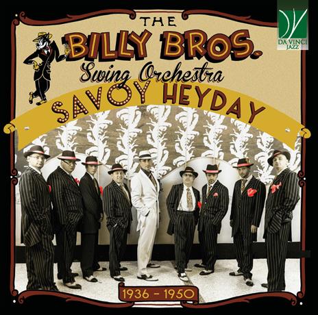 Savoy Heyday 1936-1950 - CD Audio di Billy Bros Swing Orchestra