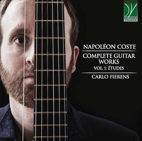 Complete Guitar Works vol.1 - CD Audio di Napoleon Coste,Carlo Fierens