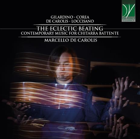 The Eclectic Beating. Contemporary music for chitarra battente - CD Audio di Marcello De Carolis