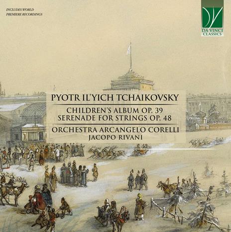 Children's Album op.39 - Serenata op.48 - CD Audio di Pyotr Ilyich Tchaikovsky,Orchestra Arcangelo Corelli