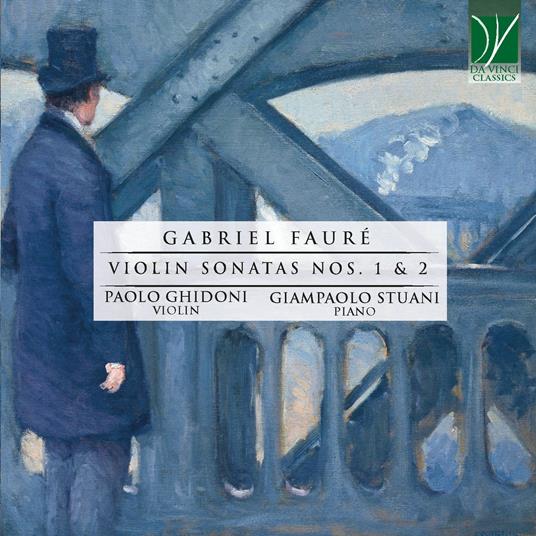 Violin Sonatas - CD Audio di Gabriel Fauré,Paolo Ghidoni