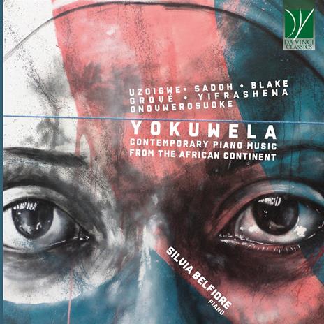 Yokuwela. Contemporary Piano Music from the African Continent - CD Audio di Silvia Belfiore