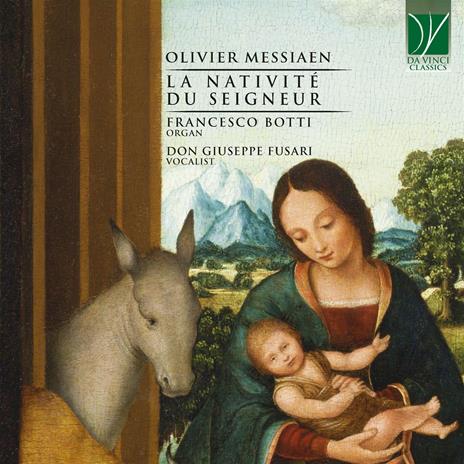 La Nativité du Seigneur - CD Audio di Olivier Messiaen,Francesco Botti