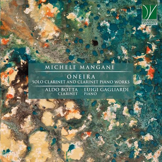 Oneira. Solo Clarinet and Clarinet Piano - CD Audio di Michele Mangani