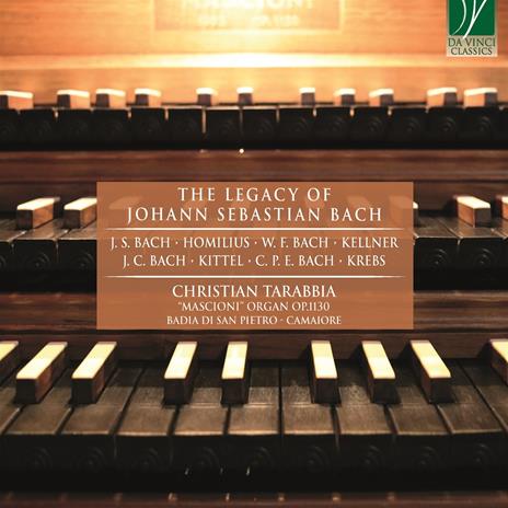 The Legacy of Johann Sebastian Bach - CD Audio di Johann Sebastian Bach,Christian Tarabbia