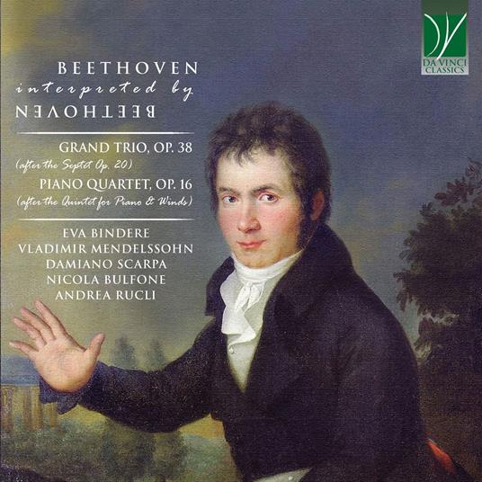 Beethoven Interpreted by Beethoven. Clarinet Trio op.38 - Piano Quartet n.16 - CD Audio di Ludwig van Beethoven,Andrea Rucli