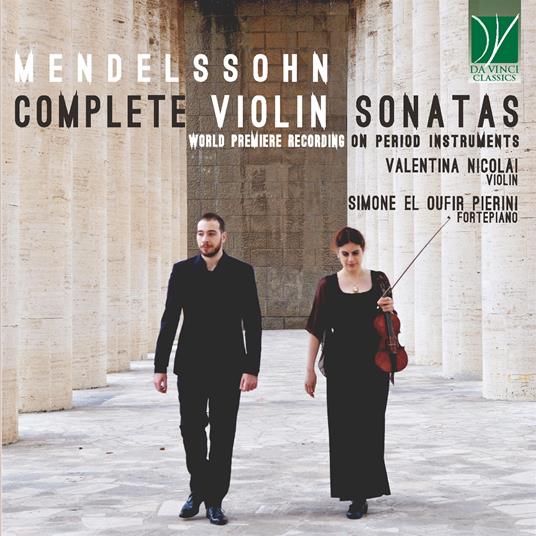 Complete Violin Sonatas - CD Audio di Felix Mendelssohn-Bartholdy