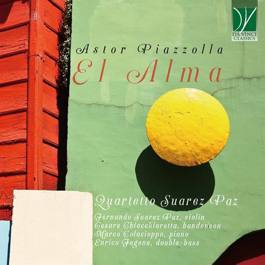 El Alma - CD Audio di Astor Piazzolla,Quartetto Suarez Paz