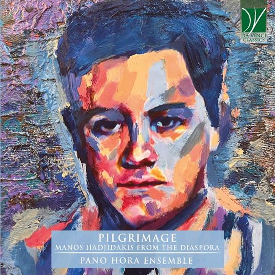 Pilgrimage. Manos Hadjidakis From The Diaspora - CD Audio di Pano Hora Ensemble