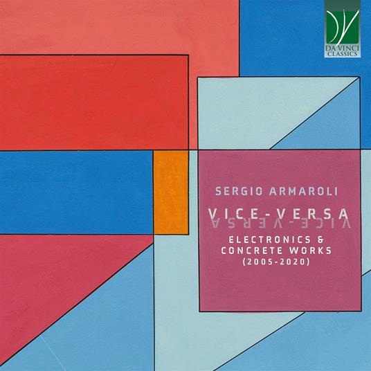 Vice-Versa, Electronics & Concrete Works - CD Audio di Sergio Armaroli