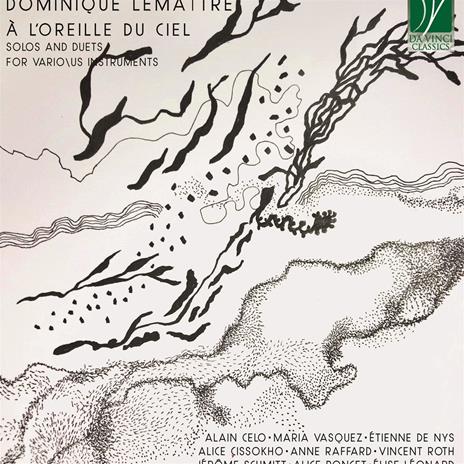 A L'oreille du ciel (Solos and Duets for Various Instruments) - CD Audio di Dominique Lemaitre
