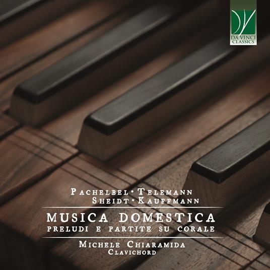 Musique Domestique. Préludes et partitas sur choral - CD Audio di Michele Chiaramida