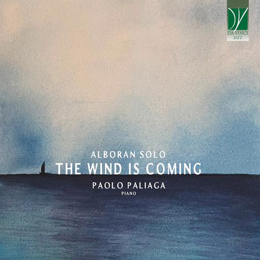 The Wind Is Coming - CD Audio di Paolo Paliaga