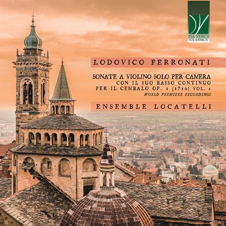 Sonates pour violon solo avec basse continue op.1 vol.1 - CD Audio di Lodovico Ferronati,Ensemble Locatelli