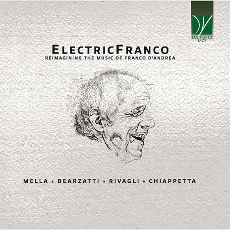 Electricfranco. Reimagining the Music of Franco D'Andrea - CD Audio di Aldo Mella