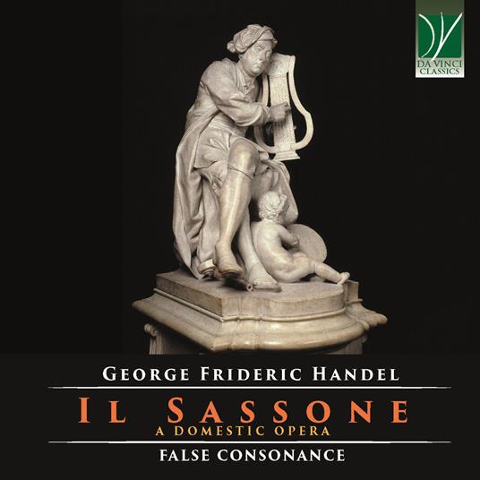 Il Sassone. A Domestic Opera - CD Audio di Georg Friedrich Händel,False Consonance