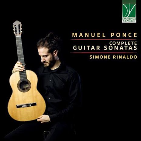 Complete Guitar Sonatas - CD Audio di Manuel Maria Ponce,Simone Rinaldo