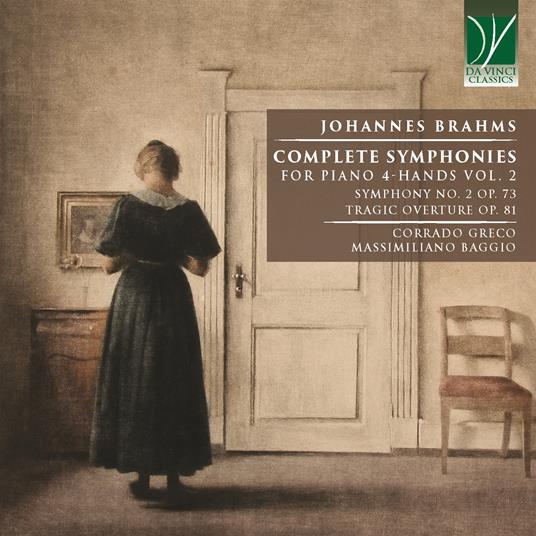 Complete Symphonies for Piano 4-Hands Vol.2 - CD Audio di Johannes Brahms,Massimiliano Baggio,Corrado Greco