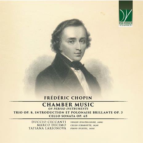Chamber Music on Period Instruments - CD Audio di Frederic Chopin,Duccio Ceccanti
