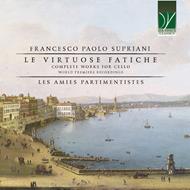 Le Virtuose Fatiche. Musica completa per violoncello
