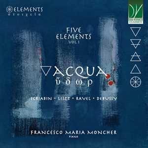 CD Five Elements Vol.1. Acqua Francesco Maria Moncher