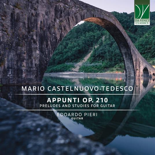 Appunti op.210 - CD Audio di Mario Castelnuovo-Tedesco,Edoardo Pieri