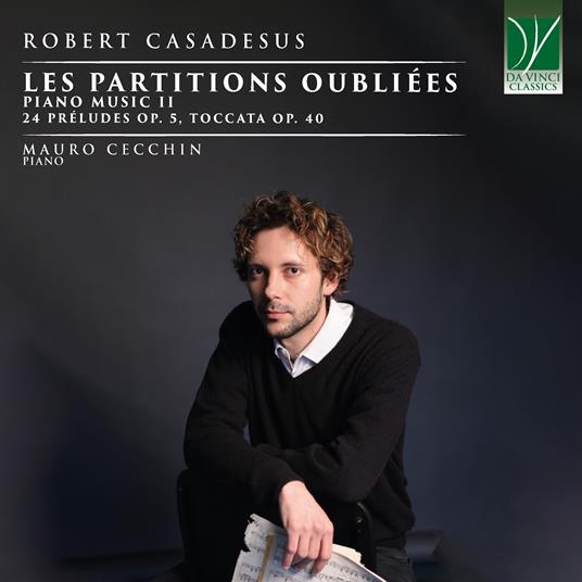 Les Partitions Oublimes - CD Audio di Robert Casadesus,Mauro Cecchin