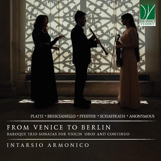 From Venice To Berlin. Baroque Trio Sonatas - CD Audio di Intarsio Armonico