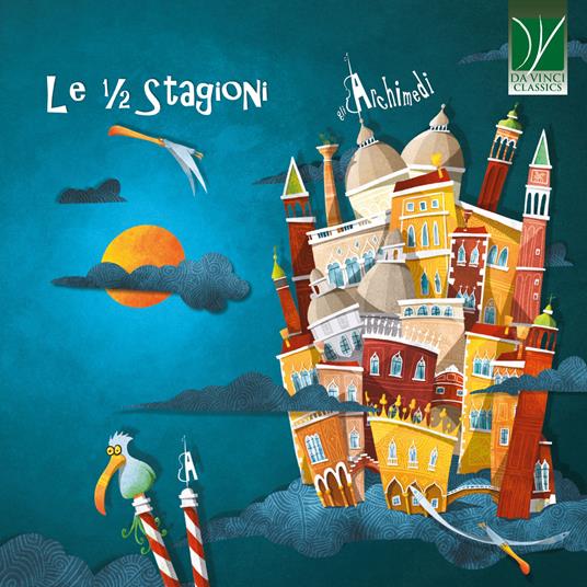 Le ½ stagioni - CD Audio di Antonio Vivaldi,Gli Archimedi