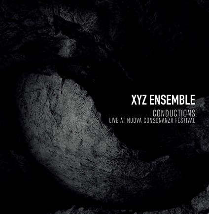 Conductions. Live at Nuova Consonanza - CD Audio di Xyz Ensemble