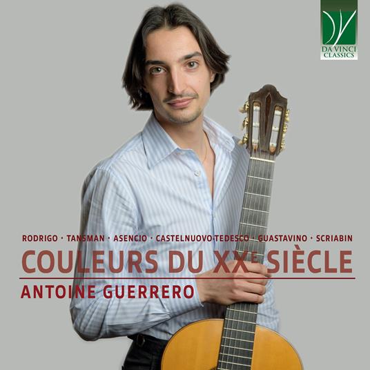 Couleurs du XXE siècle - CD Audio di Antoine Guerrero