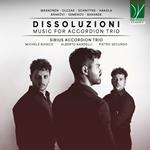 Dissoluzioni. Music For Accordion Trio