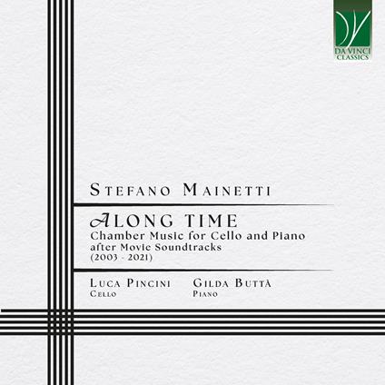 Along Time, Chamber Music for Cello and Piano - CD Audio di Stefano Mainetti,Luca Pincini