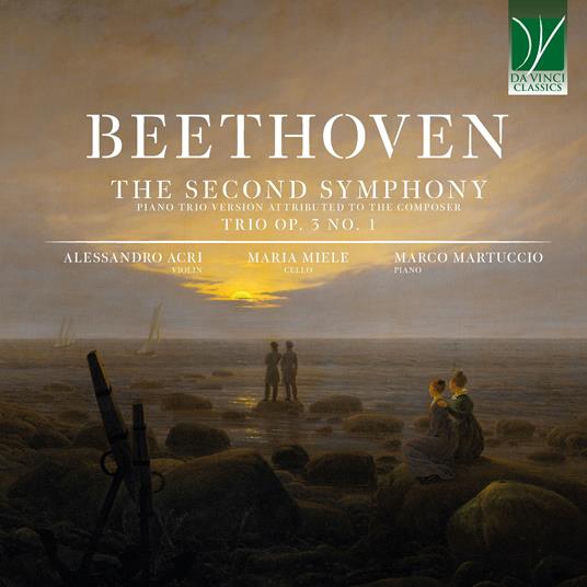 The Second Symphony (Piano Trio Version) - CD Audio di Ludwig van Beethoven,Alessandro Acri,Marco Martuccio,Maria Miele