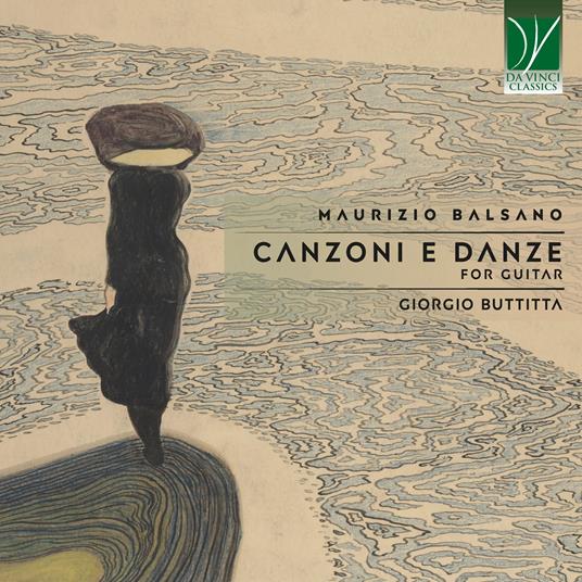 Canzoni e Danze, for Guitar - CD Audio di Giorgio Buttitta,Vittorio Balsano