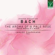 The Aroma of a Pale Rose, Organ Works in C minor